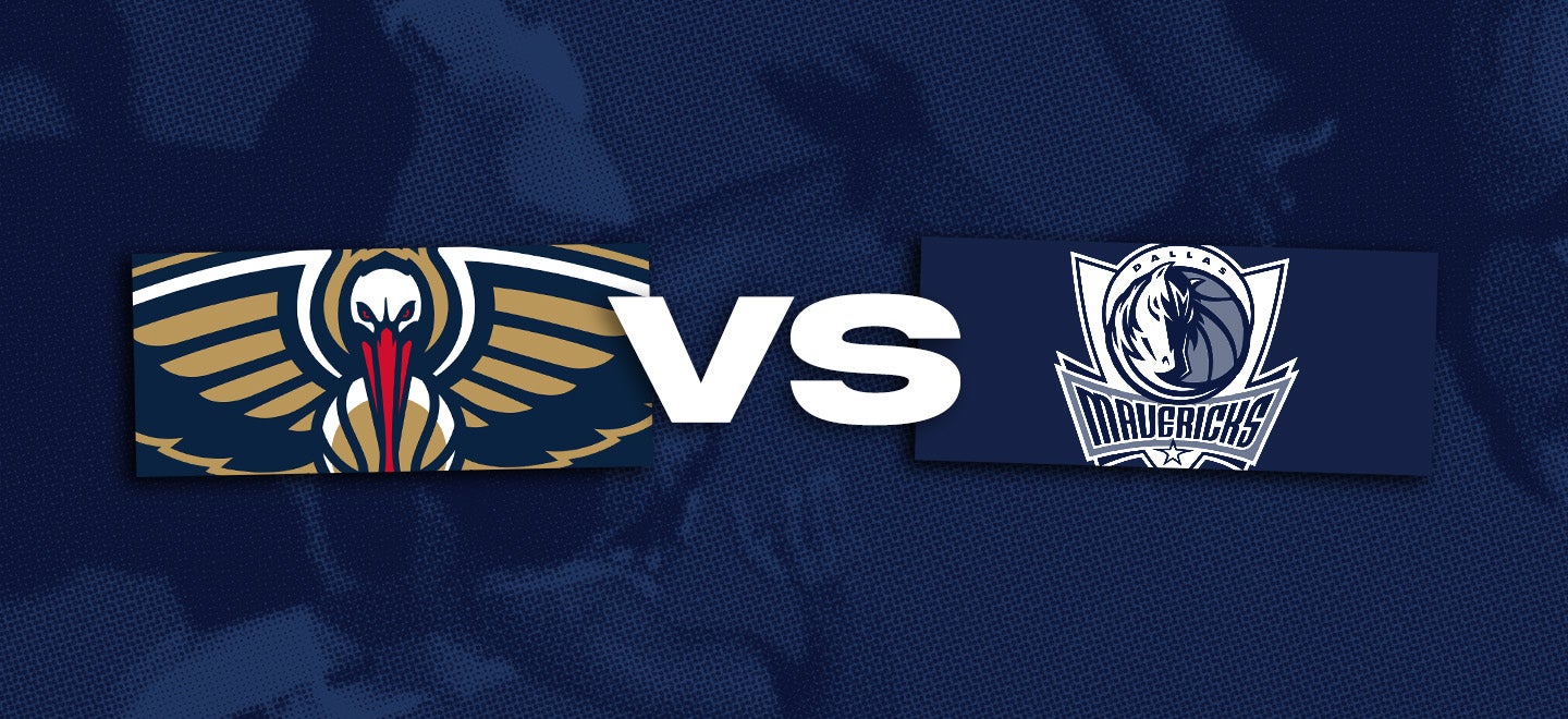 New Orleans Pelicans vs. Dallas Mavericks