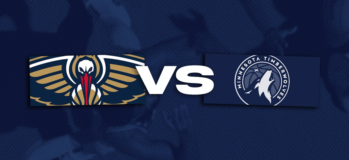 New Orleans Pelicans vs. Minnesota Timberwolves