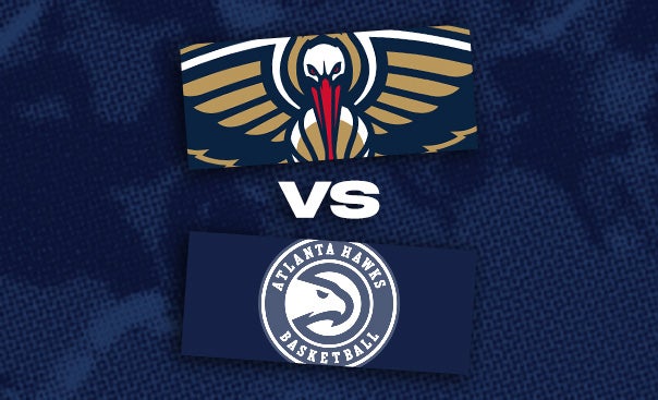 More Info for New Orleans Pelicans vs. Atlanta Hawks