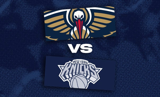 More Info for New Orleans Pelicans vs. New York Knicks